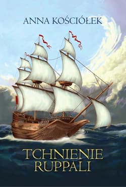 Tchnienie Ruppali - Anna Kościołek