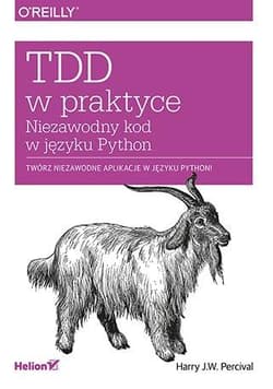 TDD w praktyce. Niezawodny kod w języku Python - Harry Percival