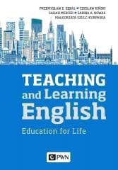 Teaching and Learning English. Education for Life - Praca zbiorowa