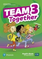 Team Together 3 Pupil's Book + Digital - Michelle Mahony,  Bentley Kay, Lochowski Tessa