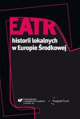 Teatr historii lokalnych w Europie Środkowej - Dorota Fox, Aneta Głowacka,  Wąchocka Ewa