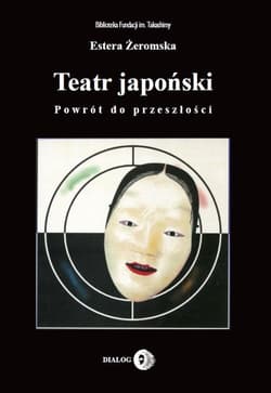 Teatr japoński Powrót do przeszłości