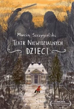 Teatr niewidzialnych dzieci - Marcin Szczygielski