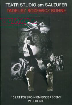 Teatr Studio am Salzufer Tadeusz Różewicz Buhne 10 lat polsko-niemieckiej sceny w Berlinie