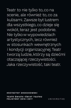 Teatr świata - świat teatru Felietony 2016-2017 - Krzysztof Orzechowski