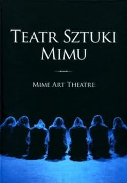 Teatr Sztuki Mimu Mime Art Theatre - Niedziałkowski