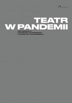 Teatr w pandemii - Praca zbiorowa