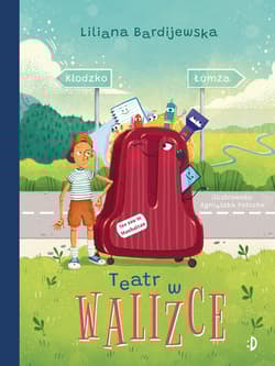 Teatr w walizce. Walizka pełna marzeń. Tom 2 - Liliana Bardijewska