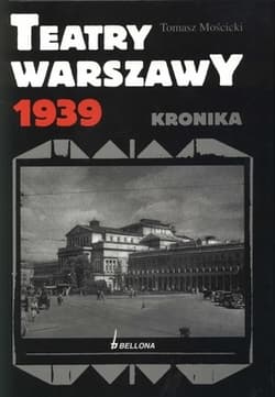 Teatry warszawy 1939 - Tomasz Mościcki