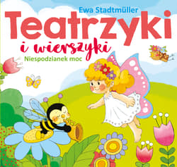 Teatrzyki i wierszyki. Niespodzianek moc - Marta Ostrowska, Ewa Stadtmuller