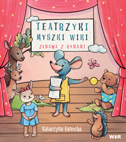 Teatrzyki myszki Wiki zabawa z rymami - Katarzyna Łanocha
