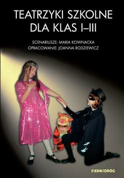 Teatrzyki szkolne dla klas I-III - Kownacka Maria