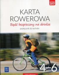 Technika bądź bezpieczny na drodze karta rowerowa podręcznik dla klasy 4-6 szkoły podstawowej 181103 - Danuta Łazuchowicz, Bogumiła Bogacka-Osińska