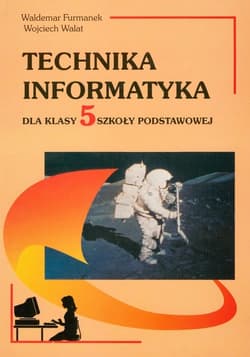 Technika Informatyka 5 Szkoła podstawowa