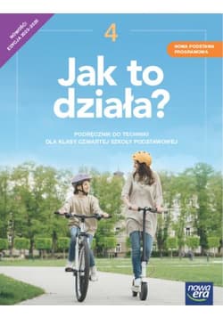 Technika Jak to działa podręcznik dla klasy 4 szkoły podstawowej EDYCJA 2023-2025 - Łabecki Lech