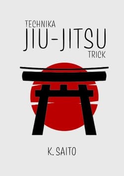 Technika Jiu-Jitsu Jiu-Jitsu Tricks - K. Saito