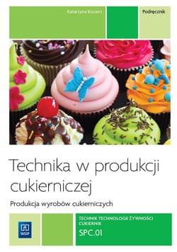 Technika w produkcji cukierniczej. Wyroby cukiern. - Katarzyna Kocierz