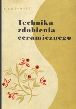 Technika zdobienia ceramicznego - Różewicz Eryk