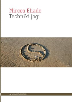 Techniki jogi - Mircea Eliade