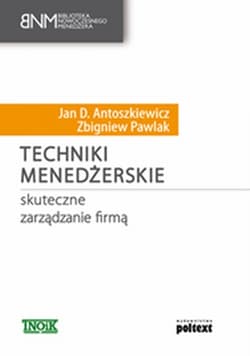 Techniki menedżerskie Skuteczne zarządzanie firmą