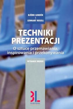 Techniki prezentacji O sztuce przemawiania, angażowania i przekonywania