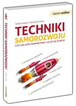 Techniki samorozwoju czyli jak lepiej zapamiętywać i uczyć się szybciej - Minge Natalia, Minge Krzysztof