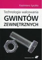 Technologia walcowania gwintów zewnętrznych - Łyczko Kazimierz