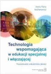 Technologia wspomagająca w edukacji specjalnej.. - Kochanowicz Aneta Maria