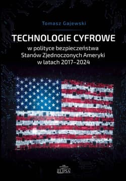 Technologie cyfrowe w polityce bezpieczeństwa... - Tomasz Gajewski