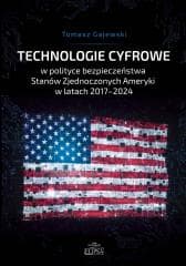 Technologie cyfrowe w polityce bezpieczeństwa... - Tomasz Gajewski