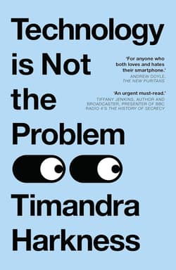 Technology is Not the Problem wer. angielska - Timandra Harkness