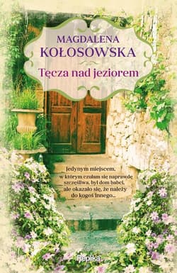 Tęcza nad jeziorem - Magdalena Kołosowska
