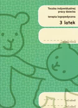 Teczka indywidualnej pracy... Terapia log. 3-latek - Praca zbiorowa