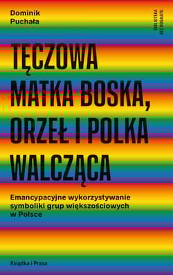 Tęczowa Matka Boska orzeł i polka walcząca - Dominik Puchała