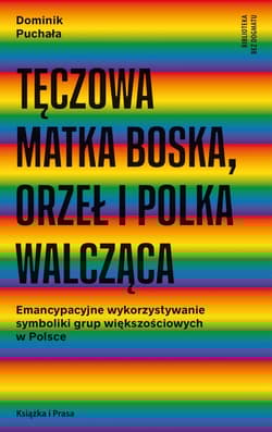 Tęczowa Matka Boska orzeł i polka walcząca - Dominik Puchała