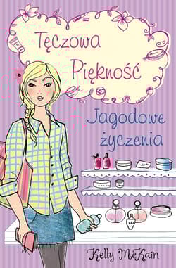 Tęczowa Piękność Jagodowe życzenia - Kelly McKain