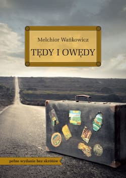 Tędy i owędy pełne wydanie bez skrótów - Melchior Wańkowicz