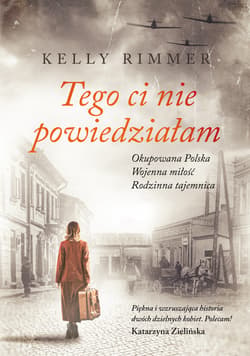 Tego ci nie powiedziałam - ebook - Kelly Rimmer