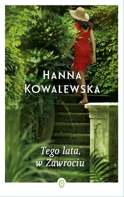 Tego lata w Zawrociu - Hanna Kowalewska