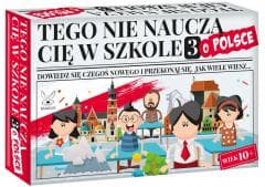 Tego nie nauczą cię w szkole 3 o Polsce - Opracowanie Zbiorowe