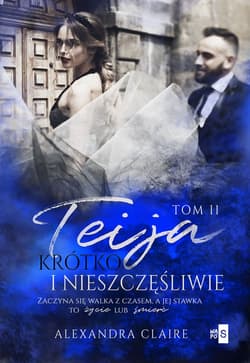 Teija 2 Krótko i nieszczęśliwie - Alexandra Claire
