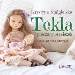 Tekla i płaczący braciszek audiobook - Krystyna Śmigielska