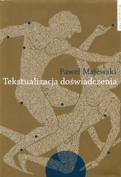 Tekstualizacja doświadczenia - Majewski Paweł