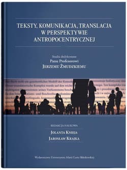 Teksty, komunikacja, translacja w perspektywie... - red. Jolanta Knieja, Krajka Jarosław