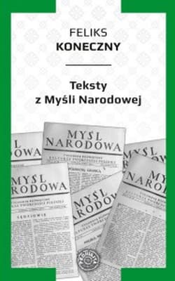 Teksty z Myśli Narodowej - Feliks Koneczny