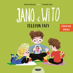 Telefon taty. Codzienne sprawy Jano i Wito. Jano i Wito - Wiola Wołoszyn