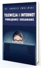 Telewizja i Internet. Podglądanie i odsłanianie - Andrzej Zwoliński