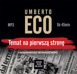 Temat na pierwszą stronę - audiobook - Umberto Eco