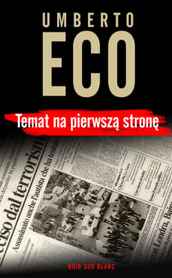 Temat na pierwszą stronę - ebook - Umberto Eco