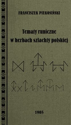 Tematy runiczne w herbach szlachty polskiej - ebook - Franciszek Piekosiński